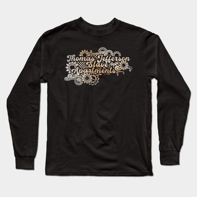 Thomas Jefferson Slave Apartments Long Sleeve T-Shirt by BELLASOUND